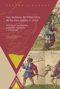 Los moriscos de Villarrubia de los Ojos (siglos XV-XVIII). Historia de una minor¡a asimilada, expuls | portada del libro