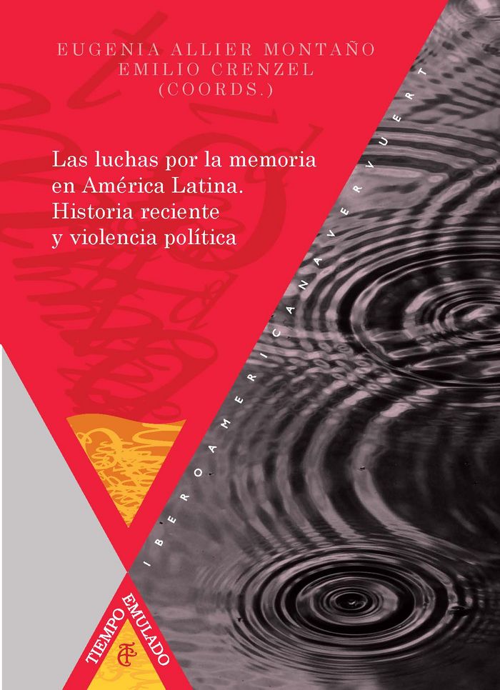 Las luchas por la memoria en América Latina. Historia reciente y violencia pol¡tica | portada del libro