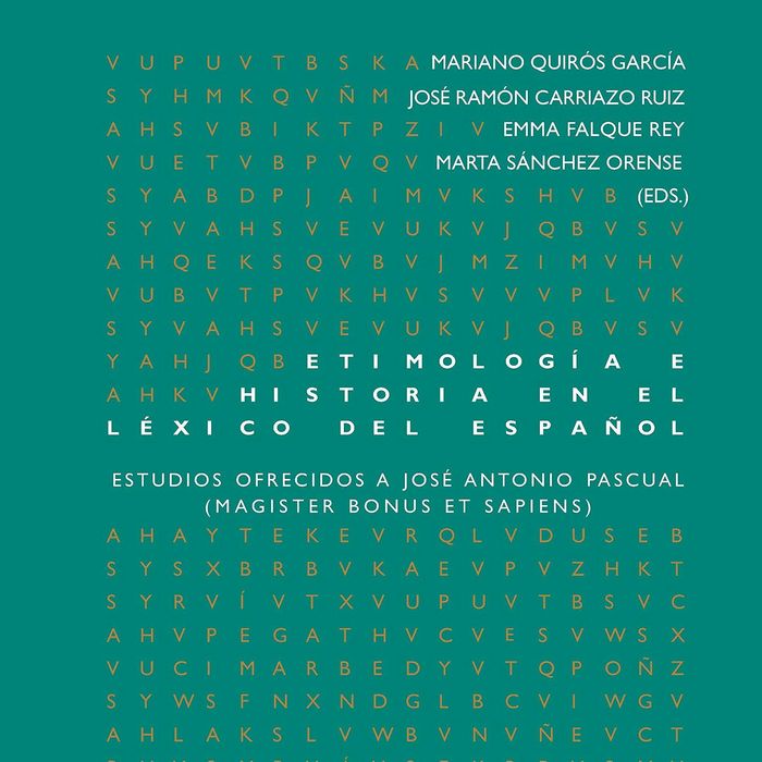 Etimolog¡a e historia en el léxico del español. Estudios ofrecidos a José Antonio Pascual (Magister | portada del libro