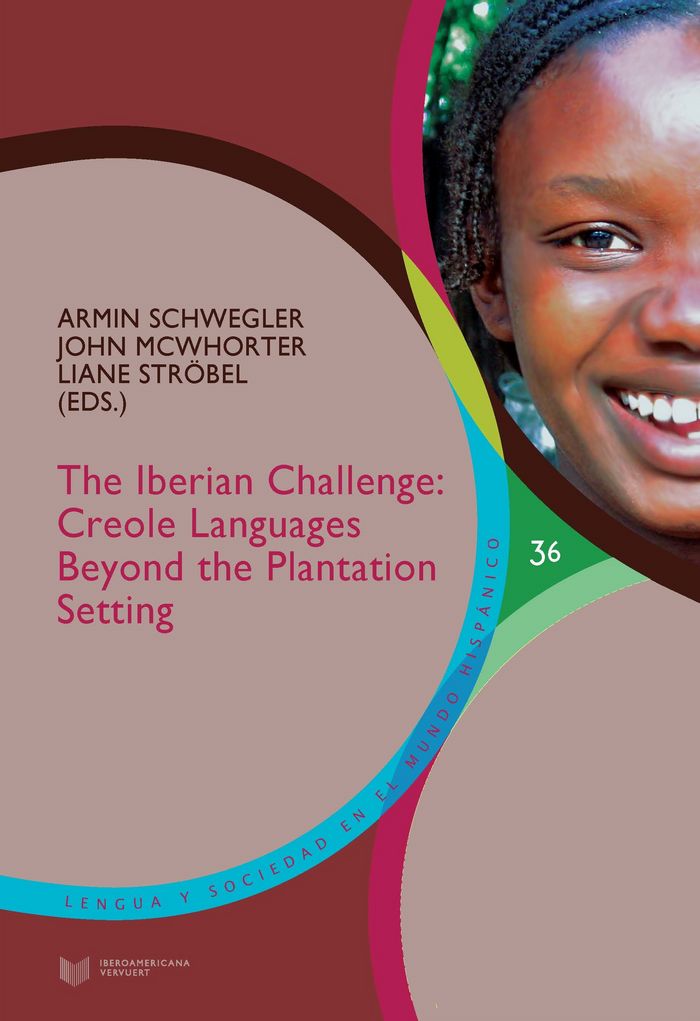 The Iberian Challenge : creole languages beyond the plantation setting. | portada del libro
