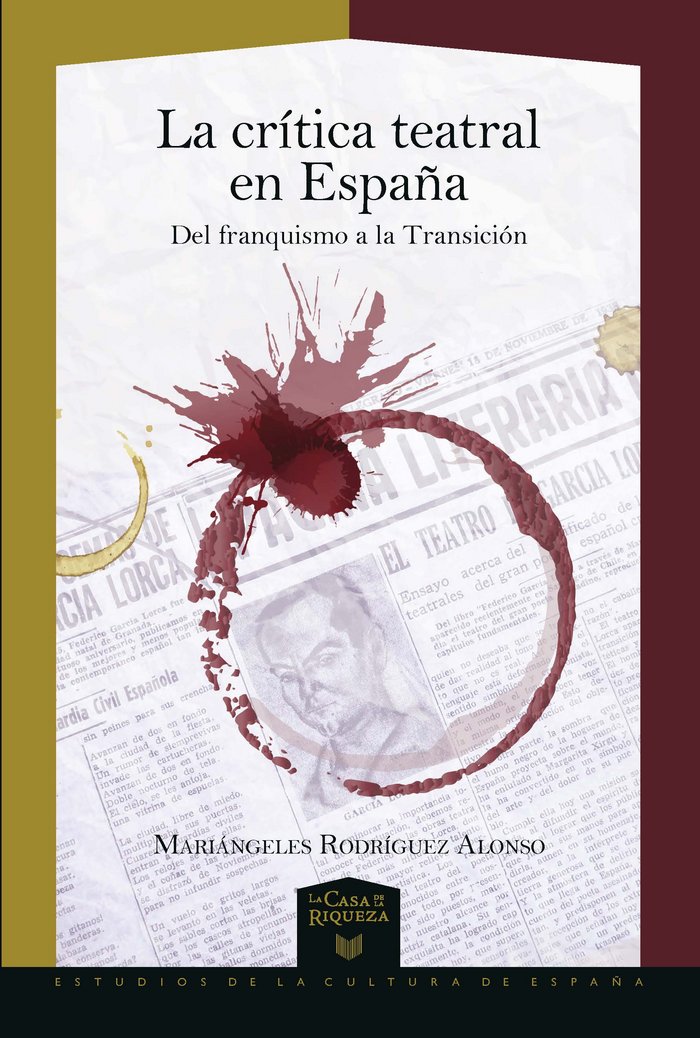 LA CRITICA TEATRAL EN ESPAÑA: DEL FRANQUISMO A LA TRANSICION, de RODRIGUEZ ALONSO, Mª ANGELES | portada del libro