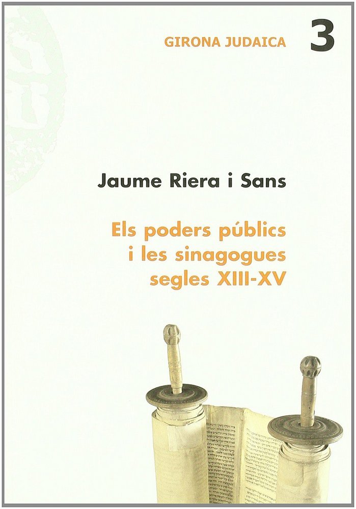 PODERS PUBLICS I LES SINAGOGUES: SEGLES XIII-XV, de RIERA SANS | portada del libro