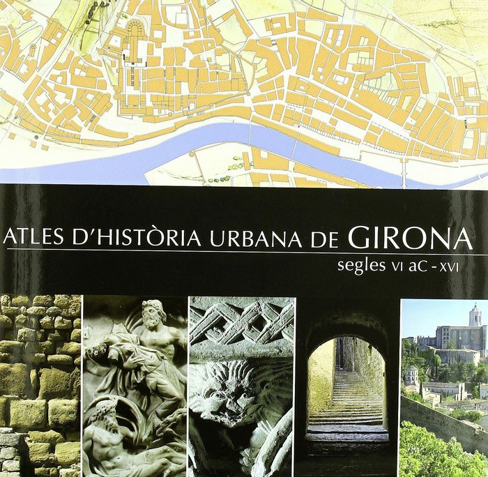 ATLES D'HISTORIA URBANA DE GIRONA, de CANAL I ROQUET, JOSEP | portada del libro