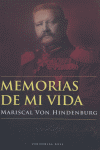 Memorias de mi vida, de von Hindenburg, Paul | portada del libro