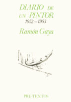 DIARIO DE UN PINTOR  PT-60     *, de RAMON GAYA NUÑEZ | portada del libro