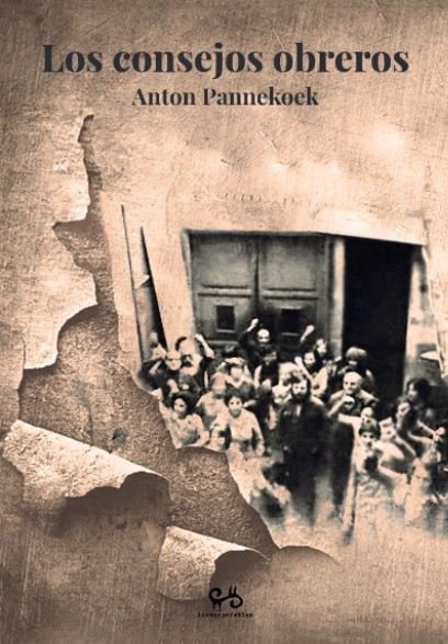 CONSEJOS OBREROS Y OTROS ESCRITOS, LOS, de PANNEKOEK | portada del libro