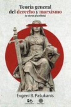TEORIA GENERAL DEL DERECHO Y MARXISMO, de PASUKANIS | portada del libro