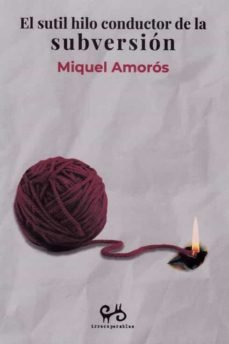 SUTIL HILO DE LA SUBVERSION, EL, de AMOROS | portada del libro