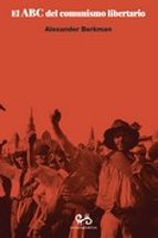 ABC DEL COMUNISMO LIBERTARIO, EL, de Alexander Berkman | portada del libro