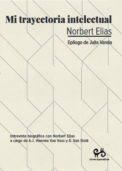 MI TRAYECTORIA INTELECTUAL, de ELIAS, NORBERT | portada del libro