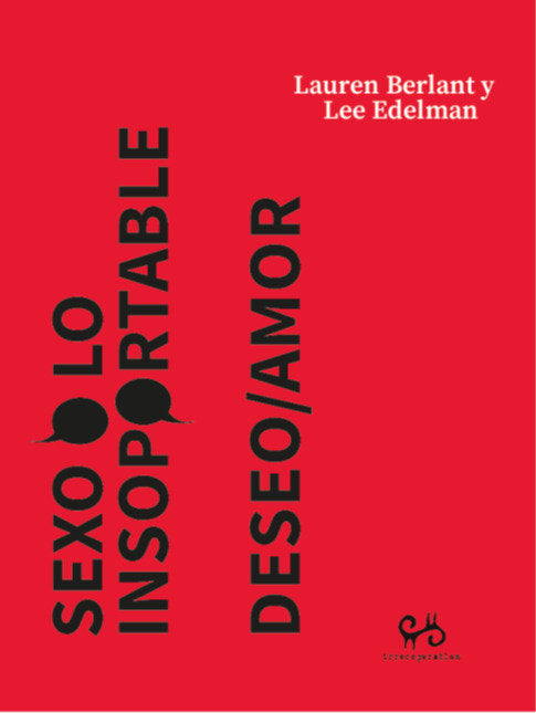 SEXO O LO INSOPORTABLE, de LAUREN BERLANT | portada del libro