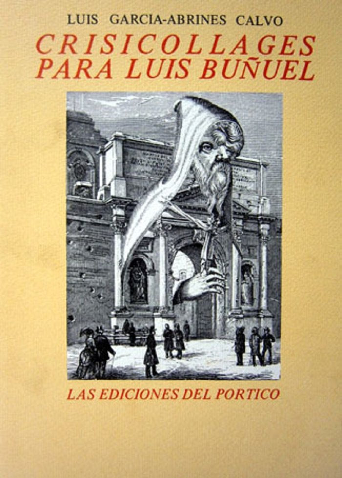 Crisicollages. Para Luis Buñuel, de García-Abrines Calvo, Luis | portada del libro
