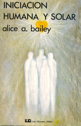 Iniciación Humana y Solar, de Bailey, Alice A. | portada del libro