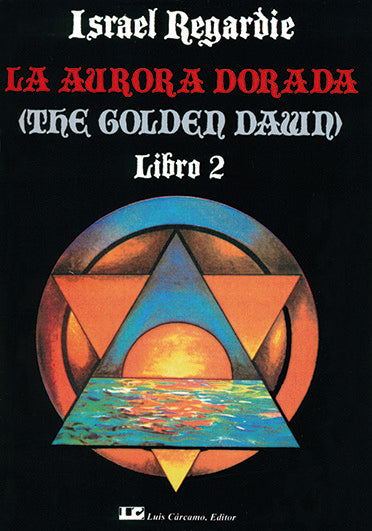 La Aurora Dorada. Tomo 2, de Regardie, Israel | portada del libro