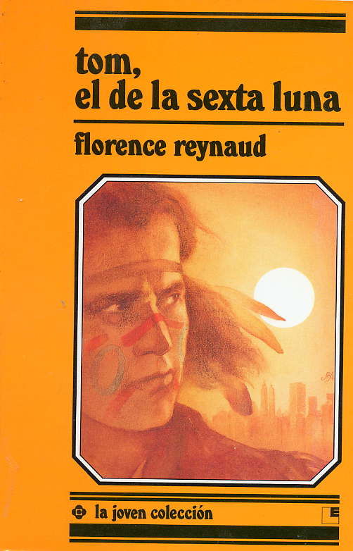 Tom, el de la Sexta Luna, de Reynaud, Florence | portada del libro