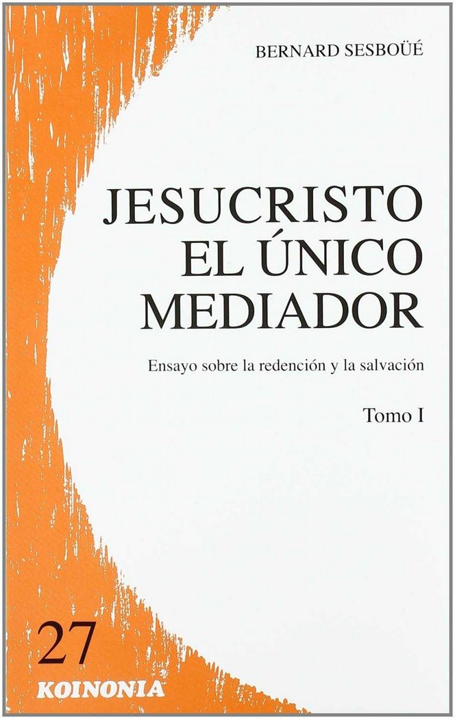 Jesucristo el único mediador. vol. I, de Sesboüé, Bernard | portada del libro
