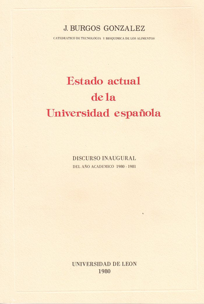 ESTADO ACTUAL DE LA UNIVERSIDAD ESPAÑOLA, de BURGOS GONZALEZ, JUSTINO | portada del libro