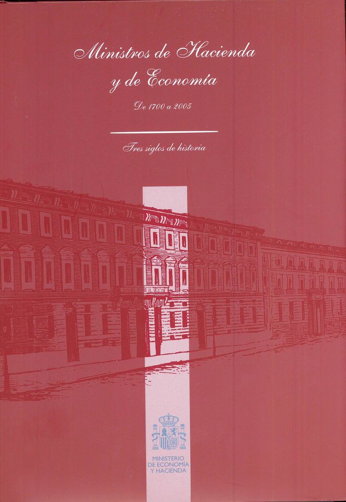 Ministros de Hacienda y de Economía. De 1700 a 2005. Tres siglos de historia | portada del libro