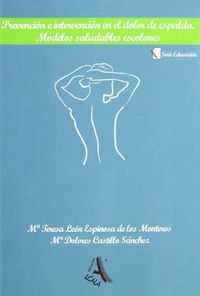 Prevención e intervención en el dolor de espalda. Modelos saludables escolares, de León Espinosa de los Monteros | portada de