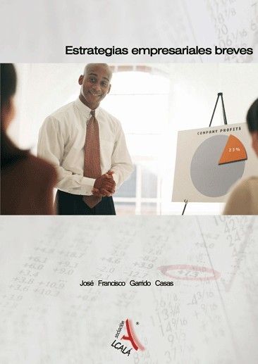 Estrategias empresariales breves, de Garrido Casas, José Francisco | portada del libro