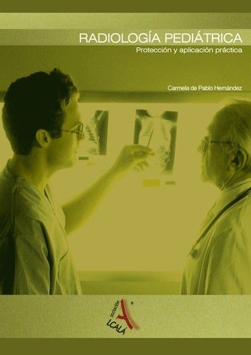 Radiología pediátrica. Protección y aplicación práctica, de de Pablo Hernández, Carmela | portada del libro