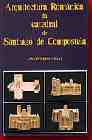 Arquitectura románica da catedral de Santiago de Compostela, de Conant | portada del libro