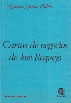 Cartas de negocios de José Requejo, de GARCIA CALVO, AGUSTIN | portada del libro