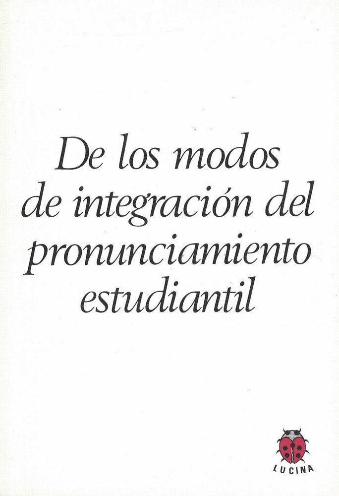 De los modos de integración del pronunciamiento estudiantil, de GARCIA CALVO, AGUSTIN | portada del libro