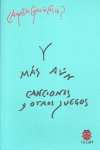 Y MAS AUN CANCIONES Y SOLILOQUIOS, de GARCIA CALVO, AGUSTIN | portada del libro