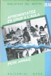 Aprenentatge en grup a l'aula, de Arnáiz Pascual, Pere | portada del libro