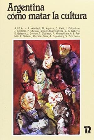 Argentina: como matar la cultura, de Adellach | portada del libro