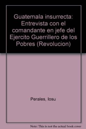 Guatemala insurrecta, de Perales | portada del libro