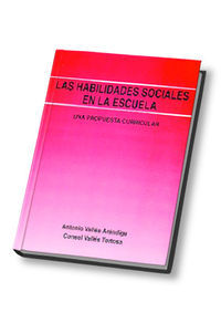 HABILIDADES SOCIALES ESCUELA PROPUESTA CURRICULAR, de VALLES ARANDIGA | portada del libro