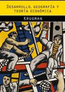 DESARROLLO GEOGRAFIA Y TEORIA ECONOMICA, de Krugman | portada del libro