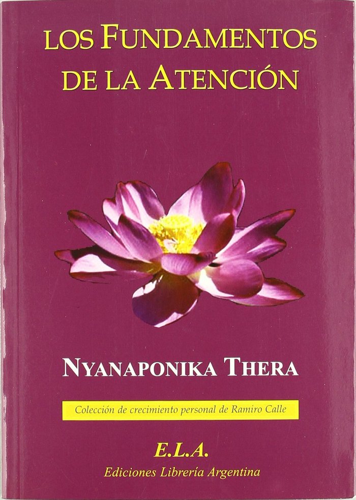 FUNDAMENTOS DE LA ATENCION, LOS, de THERA, NYANAPONIKA | portada del libro
