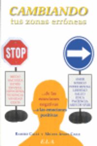 Cambiando tus zonas erróneas de la emociones negativas a las positivas, de CALLE CAPILLA, RAMIRO ANTONIO | portada del libro