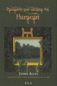 Paseando por encima del huracán, de ALLEN, JAMES | portada del libro