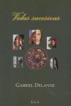 VIDAS SUCESIVAS, de DELANNE, GABRIEL | portada del libro