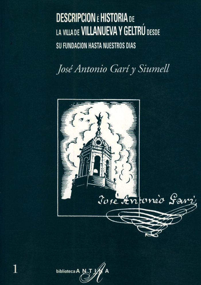 Descripción e historia de la villa de Villanueva y Geltrú, de Gari Siumell, José Antonio | portada del libro