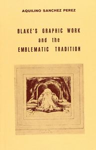 BLAKE'S GRAPHIC WORK AND THE EMBLEMATIC TRADITION | portada del libro