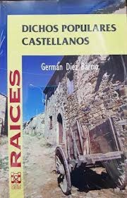 DICHOS POPULARES CASTELLANOS, de DIEZ BARRIO, GERMAN | portada del libro