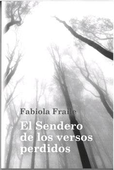 EL SENDERO DE LOS VERSOS PERDIDOS, de FRAILE, FABIOLA | portada del libro
