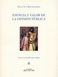 Esencia y valor de la opinión pública, de Holtzendorff | portada del libro