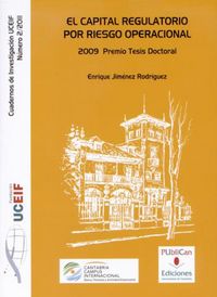 El capital regulatorio por riesgo operacional, de Jiménez Rodríguez, Enrique José | portada del libro