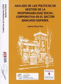 Análisis de las políticas de gestión de la responsabilidad social corporativa en el sector bancario, de Pérez Ruiz, Andrea | 