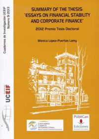 Summary of the thesis: "Essays on financial stability and corporate finance", de López-Puetas Lamy, Mónica | portada del libr