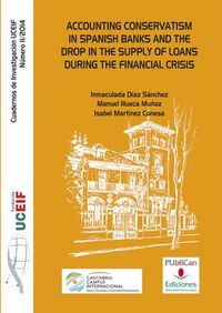 Accounting conservatism in spanish banks and the drop in the supply of loans during the financial cr, de Díaz Sánchez, Inmacu