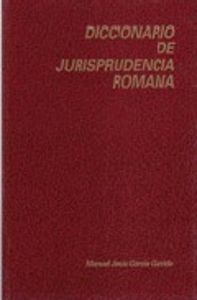 DICCIONARIO DE JURISPRUDENCIA ROMANA, de García Garrido, M.J | portada del libro