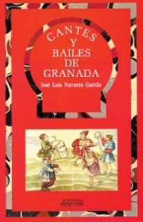 CANTES Y BAILES DE GRANADA, de Navarro García, José Luis | portada del libro