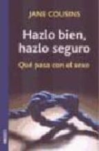 HAZLO BIEN, HAZLO SEGURO, de JANE COUSINS | portada del libro